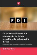 Os países africanos e a elaboração da lei do investimento estrangeiro direto af Nicholas Olwor