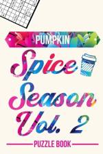 Pumpkin Spice Season Sudoku Thanksgiving Fall Autumn Vibe Puzzle Book Volume 2 af Andre Tobisch