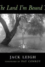 The Land I'm Bound to: Photographs af Jack Leigh