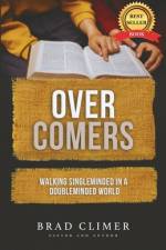 Overcomers: Walking Single Minded in a Double Minded World af Brad Climer