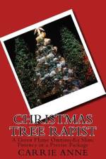 Christmas Tree Rapist af Carrie Anne