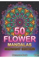 50 Flower Mandalas Midnight Edition af Benmore Book