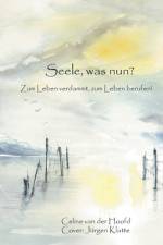 Seele, was nun? af Celine van der Hoofd