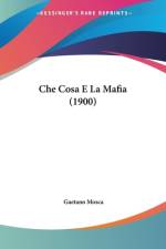 Che Cosa E La Mafia (1900) af Gaetano Mosca