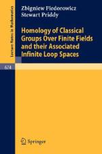 Homology of Classical Groups Over Finite Fields and Their Associated Infinite Loop Spaces af Z. Fiedorowicz