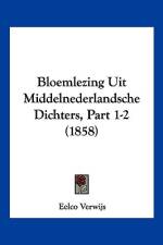 Bloemlezing Uit Middelnederlandsche Dichters, Part 1-2 (1858) af Eelco Verwijs