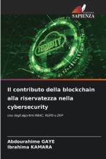 Il contributo della blockchain alla riservatezza nella cybersecurity af Abdourahime Gaye