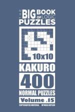 Big Book of Logic Puzzles - Kakuro 400 Normal (Volume 15) af Mykola Krylov