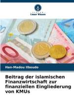 Beitrag der islamischen Finanzwirtschaft zur finanziellen Eingliederung von KMUs af Han-Madou Ilboudo