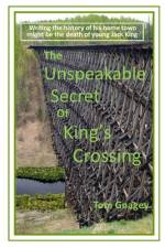 The Unspeakable Secret of King's Crossing af Tom Gnagey