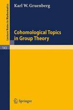 Cohomological Topics in Group Theory af K. W. Gruenberg
