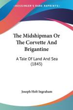 The Midshipman Or The Corvette And Brigantine