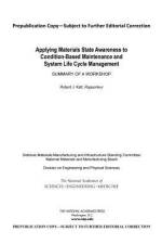 Applying Materials State Awareness to Condition-Based Maintenance and System Life Cycle Management: Summary of a Workshop af National Academies Of Sciences Engineeri