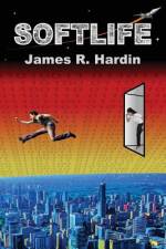 Softlife af James R Hardin