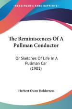 The Reminiscences Of A Pullman Conductor af Herbert Owen Holderness