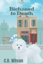 Bichoned to Death af C. B. Wilson