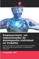 Empowerment, um impulsionador do desempenho individual no trabalho af Songuifolo Yeo