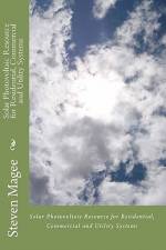 Solar Photovoltaic Resource for Residential, Commercial and Utility Systems af Steven Magee