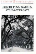 At Heaven's Gate: Novel af Robert Penn Warren