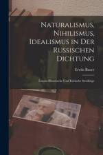 Naturalismus, Nihilismus, Idealismus in Der Russischen Dichtung af Erwin Bauer