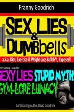 Sex, Lies & Dumbbells (Diet, Exercise & Weight-Loss Bullsh*t Exposed) af Franny Goodrich