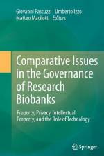 Comparative Issues in the Governance of Research Biobanks af Umberto Izzo
