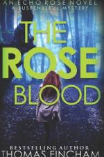 The Rose Blood af Thomas Fincham