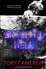 Graceful Hell af Tory Cameron