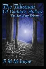 The Talisman of Darktree Hollow af E M Mcintyre