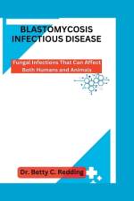 Blastomycosis Infectious Disease af Betty C Redding