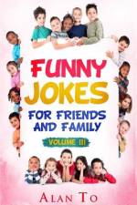 Funny Jokes for Friends and Family 3 af Alan To