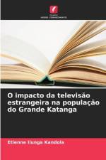 O impacto da televisão estrangeira na população do Grande Katanga af Etienne Ilunga Kandola