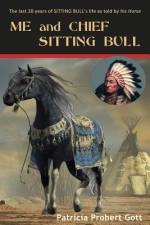 ME and CHIEF SITTING BULL af Patricia Probert Gott