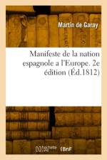 Manifeste de la nation espagnole a l'Europe. 2e édition af Martín de Garay
