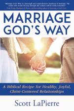 Your Marriage God's Way af Scott Lapierre