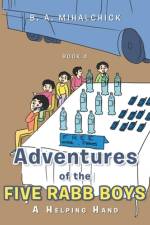 Adventures of the Five Rabb Boys af B. A. Mihalchick