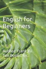 English for Beginners af Frank Chi-Liang Yu