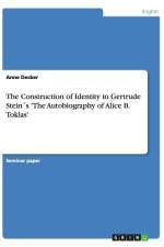 The Construction of Identity in Gertrude Stein´s 'The Autobiography of Alice B. Toklas' af Anne Decker