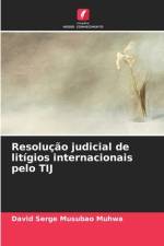 Resolução judicial de litígios internacionais pelo TIJ af David Serge Musubao Muhwa