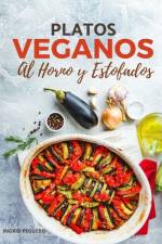 PLATOS VEGANOS Al Horno y Estofados af Ingrid Peguero