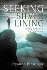 Seeking the Silver Lining af Deanne Persinger