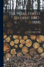 The Wake Forest Student [1887-1888]; 7 af Wake Forest College