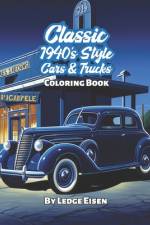 Classic 1940's Style Cars And Trucks Coloring Book af Ledge Eisen