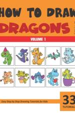 How to Draw Dragons for Kids - Volume 1 af Sonia Rai