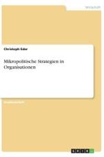 Mikropolitische Strategien in Organisationen af Christoph Eder