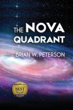 The Nova Quadrant af Brian W Peterson