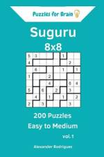 Puzzles for Brain Suguru - 200 Easy to Medium 8x8 vol. 1 af Alexander Rodriguez