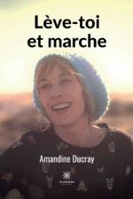 Lève-toi et marche af Amandine Ducray