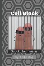 Cell Block - A Sudoku Book for Inmates af Cellie Dog