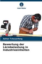 Bewertung der Lärmbelastung in Industrieeinheiten af Adrien Tchouanfang